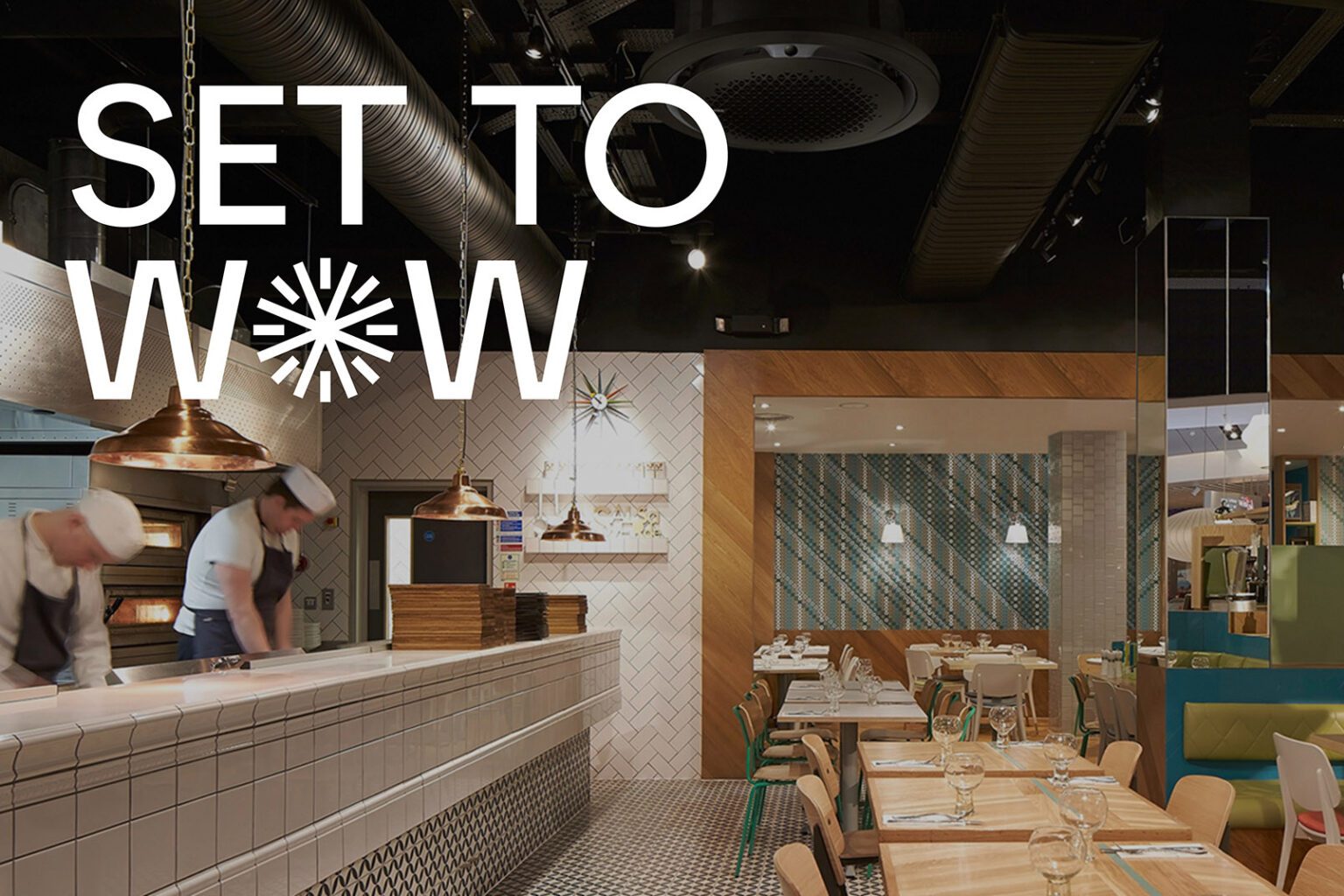 Modern restaurant scene with text overlay reading "set to wow."