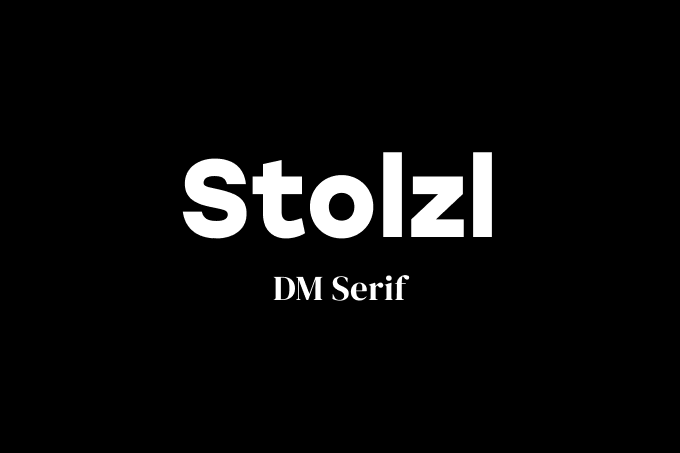 Stolzl and DM Serif font pairing